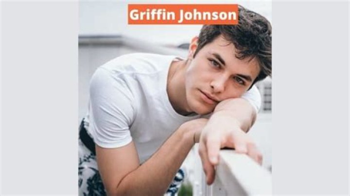 Griffin Johnson Height, Weight, Age, Net Worth, Dating, Bio, Facts